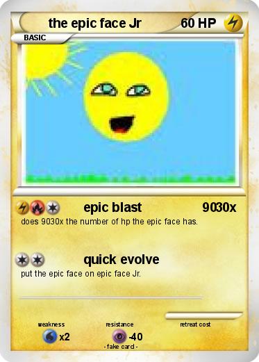 Pokemon the epic face Jr