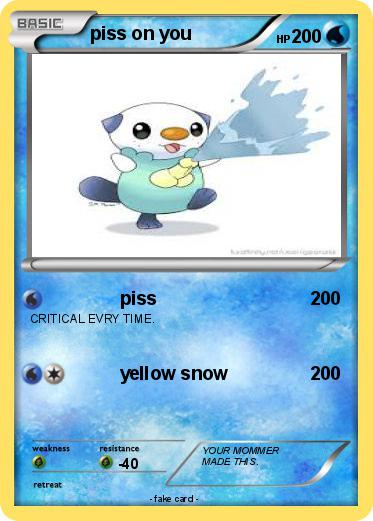 Pokemon piss on you