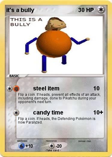 Pokemon it's a bully