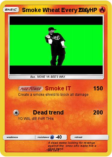 Pokemon Smoke Wheat Every Day