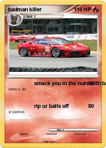 Pokemon badman killer