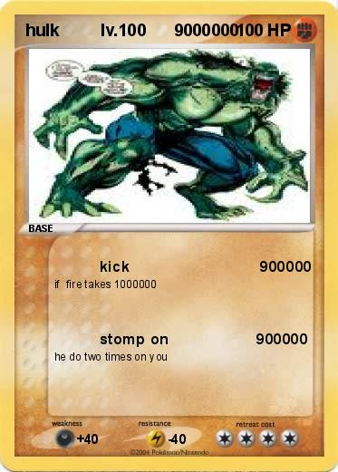 Pokemon hulk         lv.100      9000000