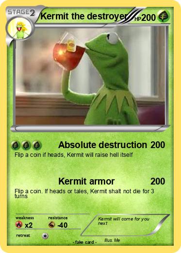 Pokemon Kermit the destroyer