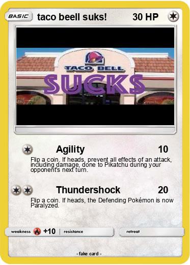 Pokemon taco beell suks!