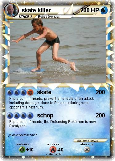 Pokemon skate killer