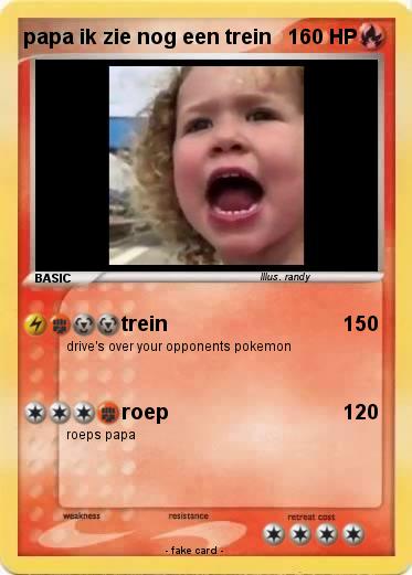 Pokemon papa ik zie nog een trein
