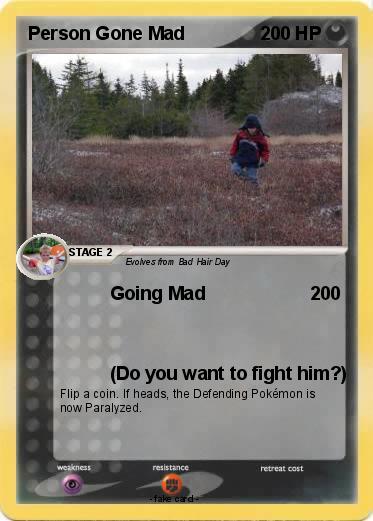 Pokemon Person Gone Mad