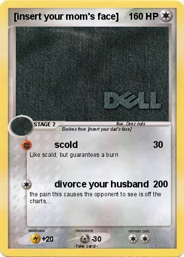 Pokemon [insert your mom's face]