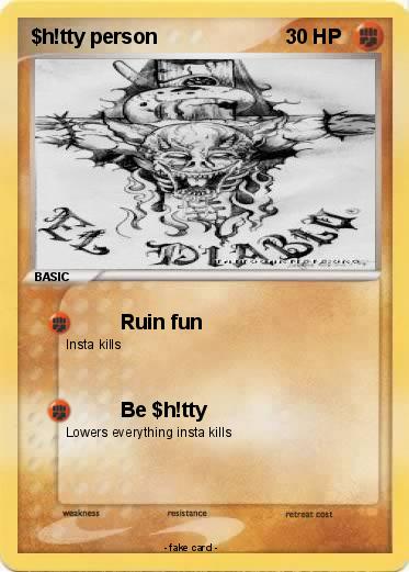 Pokemon $h!tty person