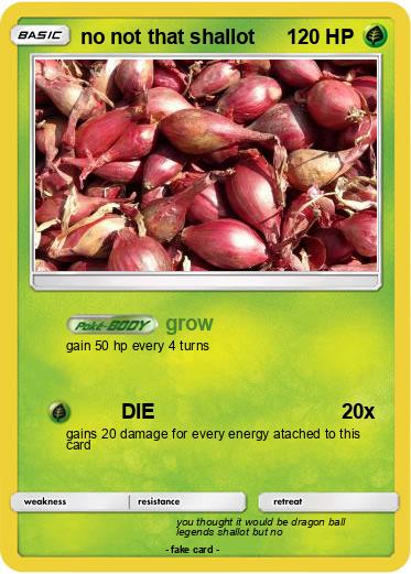 Pokemon no not that shallot