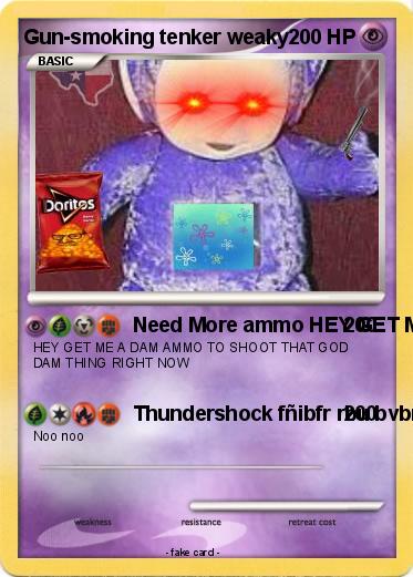 Pokemon Gun-smoking tenker weaky