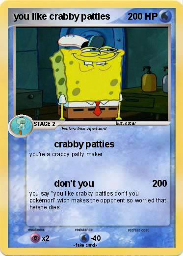 Pokemon you like crabby patties