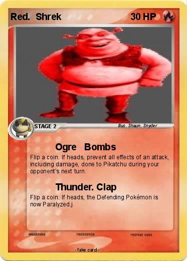 Pokemon Red.  Shrek