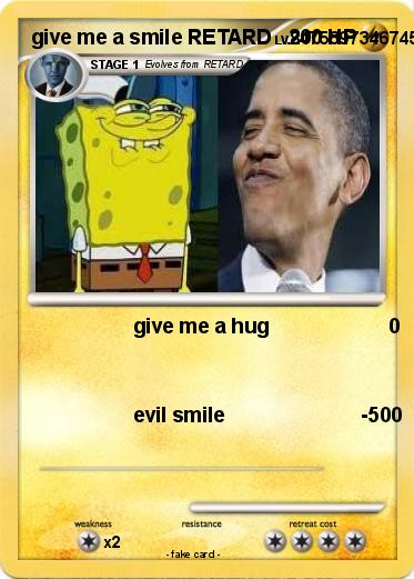 Pokemon give me a smile RETARD