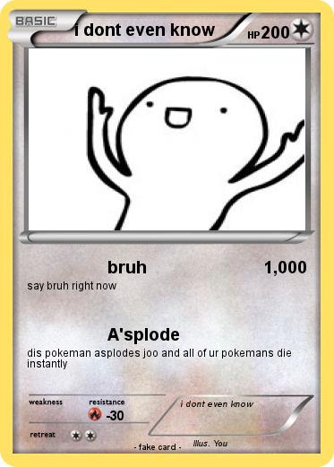 Pokemon i dont even know