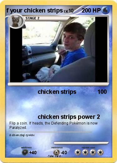 Pokemon f your chicken strips