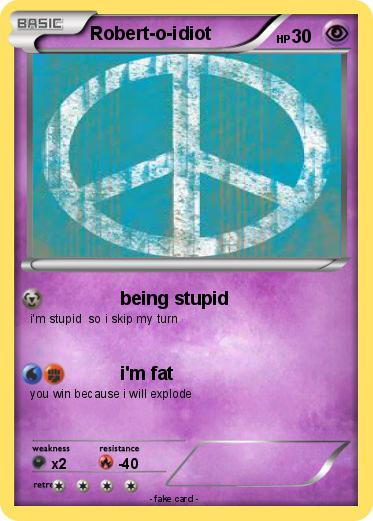 Pokemon Robert-o-idiot
