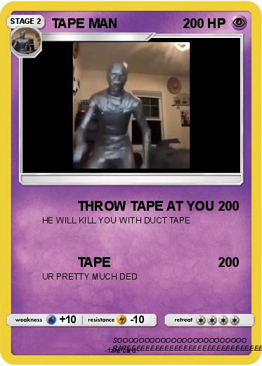 Pokemon TAPE MAN