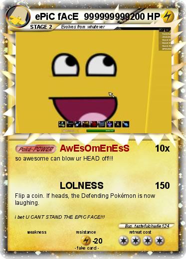 Pokemon ePiC fAcE  999999999