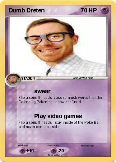 Pokemon Dumb Dreten