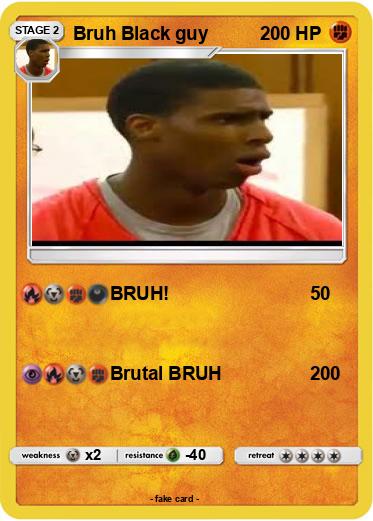 Pokemon Bruh Black guy