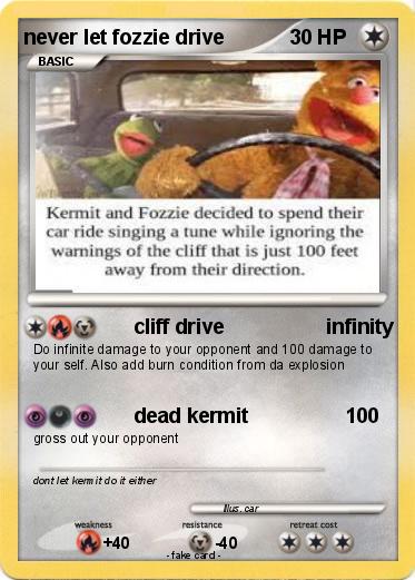 Pokemon never let fozzie drive