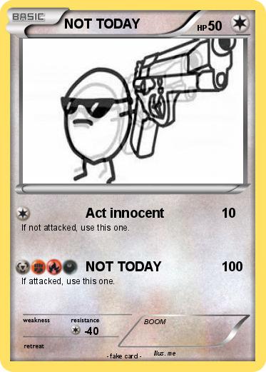 Pokemon NOT TODAY