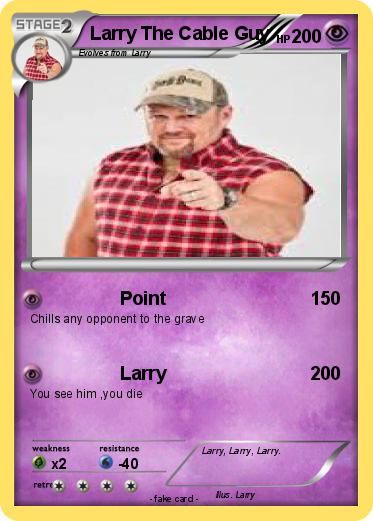 Pokemon Larry The Cable Guy