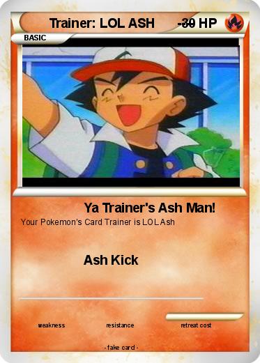 Pokemon Trainer: LOL ASH      ----