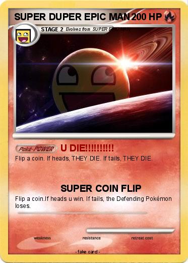 Pokemon SUPER DUPER EPIC MAN