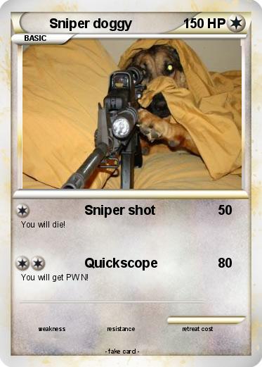 Pokemon Sniper doggy