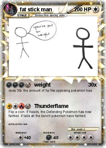 Pokemon fat stick man