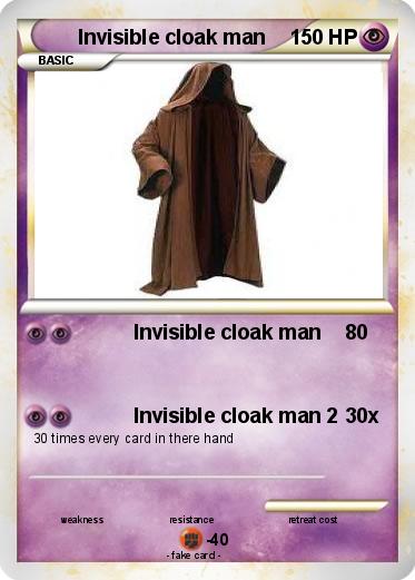 Pokemon Invisible cloak man