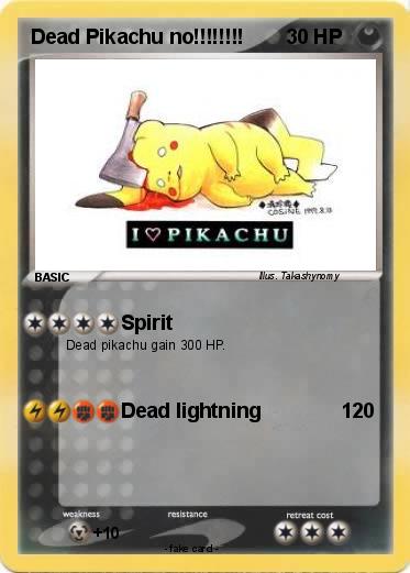 Pokemon Dead Pikachu no!!!!!!!!