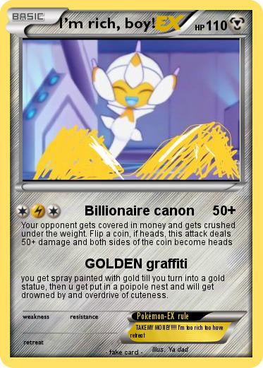 Pokemon I’m rich, boy!