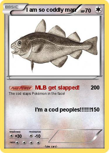 Pokemon I am so coddly man
