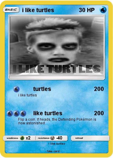 Pokemon i like turtles
