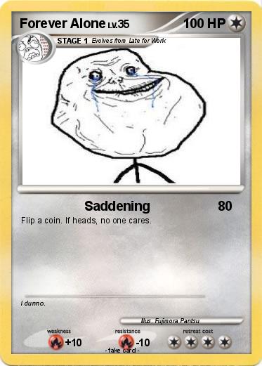 Pokemon Forever Alone