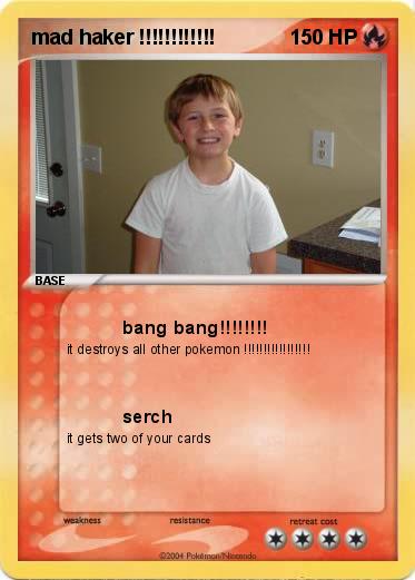 Pokemon mad haker !!!!!!!!!!!!