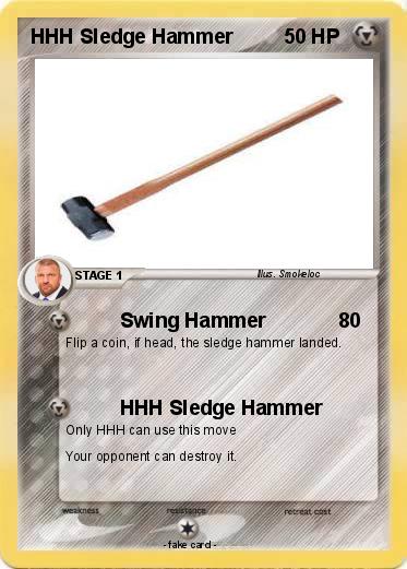 Pokemon HHH Sledge Hammer