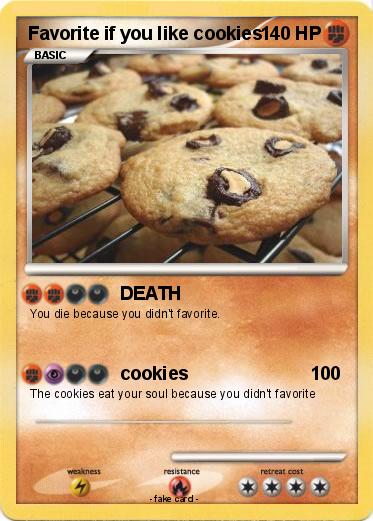 Pokemon Favorite if you like cookies
