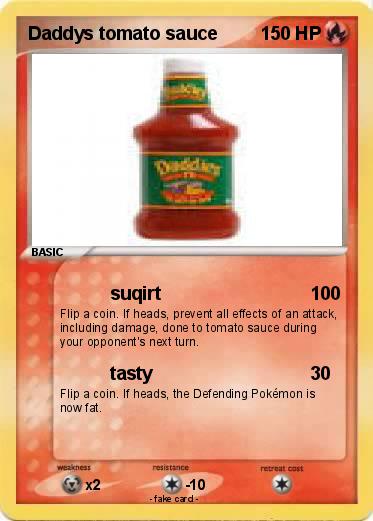 Pokemon Daddys tomato sauce