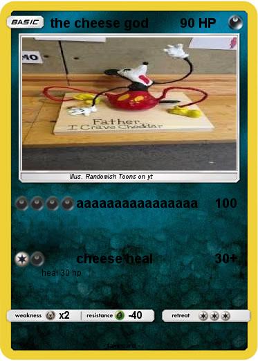 Pokemon the cheese god