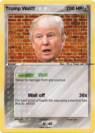 Pokemon Trump Wall!!!
