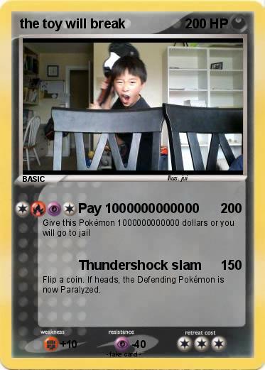 Pokemon the toy will break