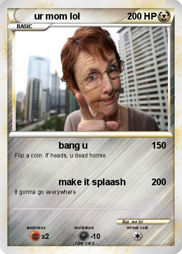Pokemon ur mom lol