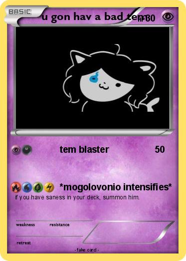 Pokemon u gon hav a bad tem