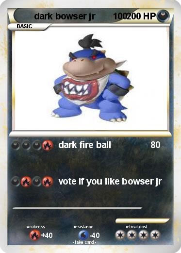 Pokemon dark bowser jr       100
