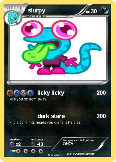 Pokemon slurpy Pokemon slurpy