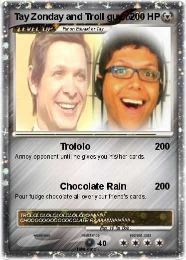 Pokemon Tay Zonday and Troll guy